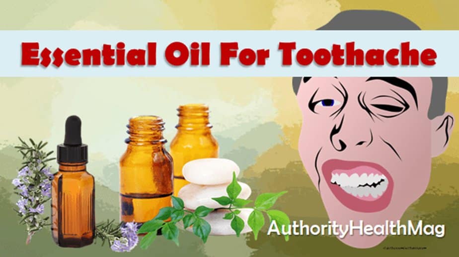 Effective Essential Oils For Tooth Pain 