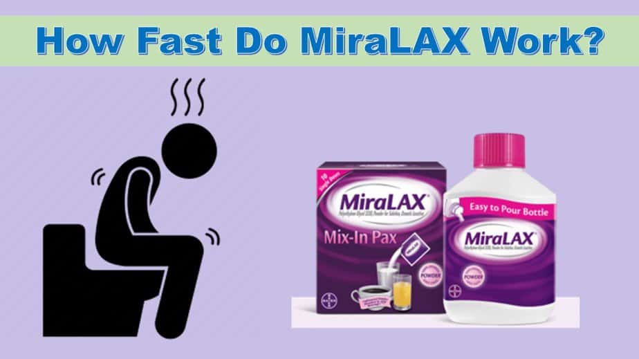 How Long Does It Take For Miralax To Work