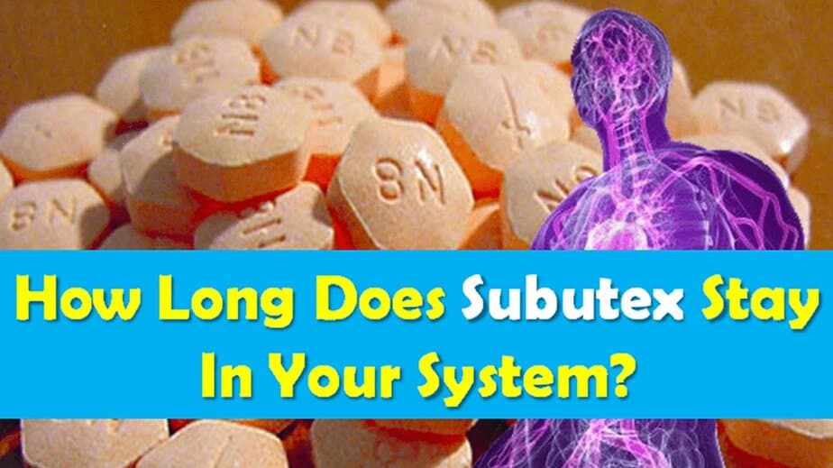 How Long Does Subutex Stay in Your System