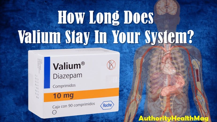 How Long Does Valium Stay in Your System