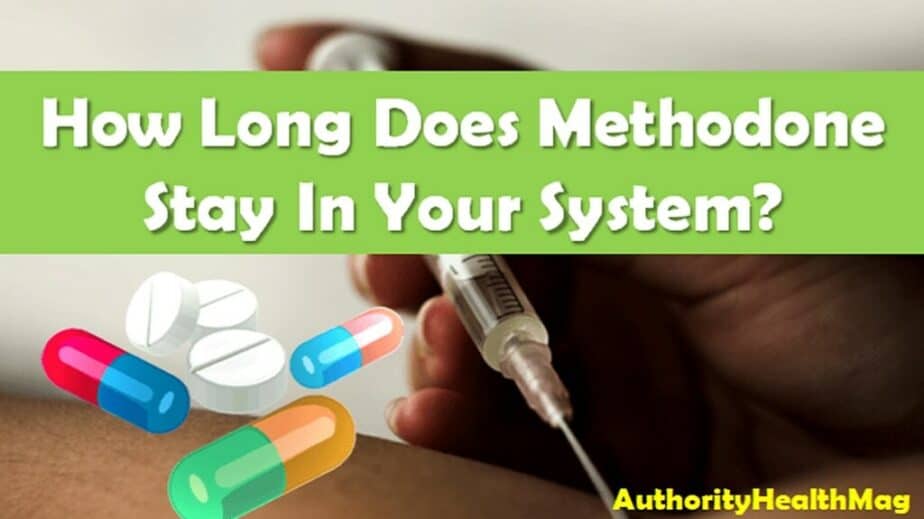 How Long Does Methadone Stay in Your System