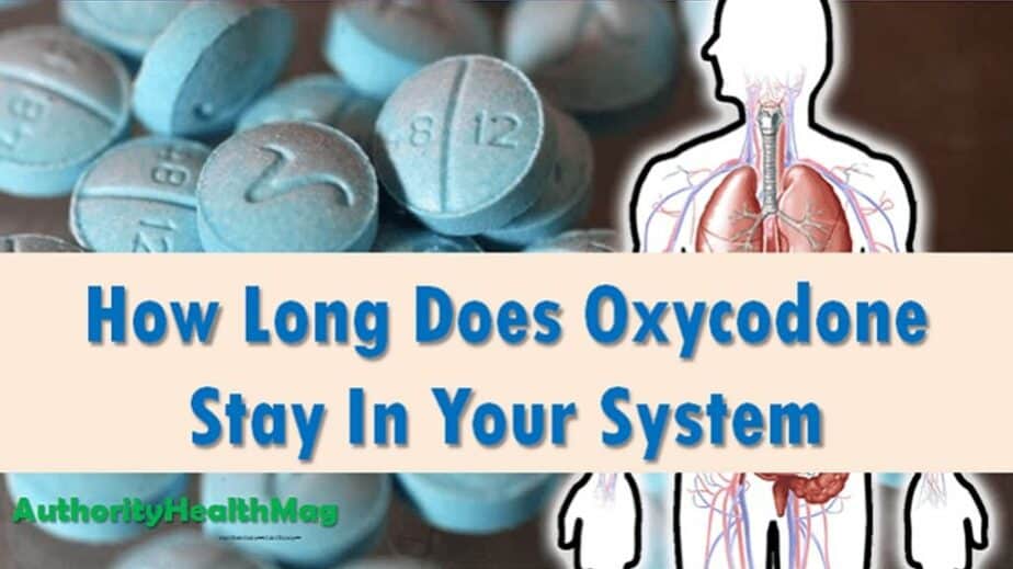 How Long Does Oxycodone Stay in Your System