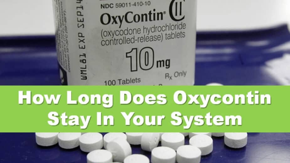 How long does OxyContin Stay in Your System